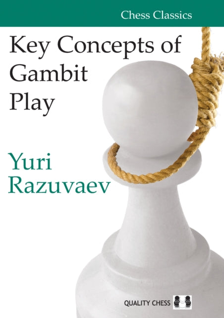 Book cover of: Key Concepts of Gambit Play. By: Yuri Razuvaev