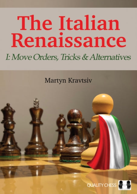 Book cover of: Italian Renaissance I: Move Orders, Tricks and Alternatives. By: Martyn Kravtsiv