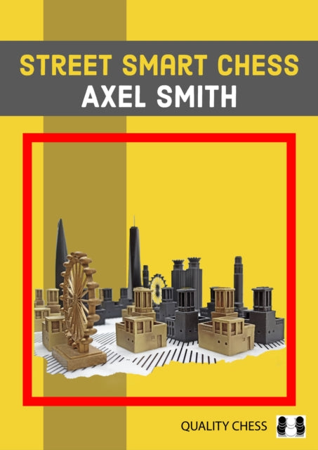 Book cover of: Street Smart Chess. By: Axel Smith