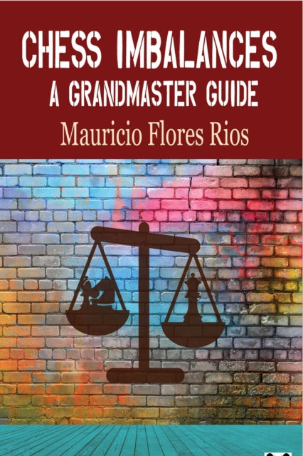 Book cover of: Chess Imbalances. By: Mauricio Flores Rios