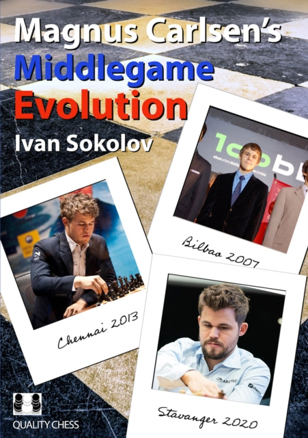 Book cover of: Magnus Carlsen's Middlegame Evolution. By: Ivan Sokolov