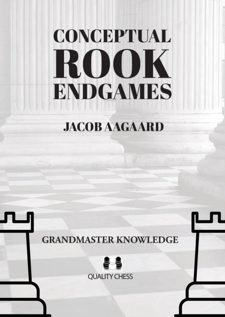Book cover of: Conceptual Rook Endgames. By: Jacob Aagaard