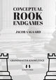 Book cover of: Conceptual Rook Endgames. By: Jacob Aagaard