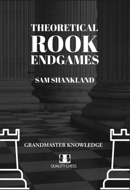 Book cover of: Theoretical Rook Endgames. By: Sam Shankland
