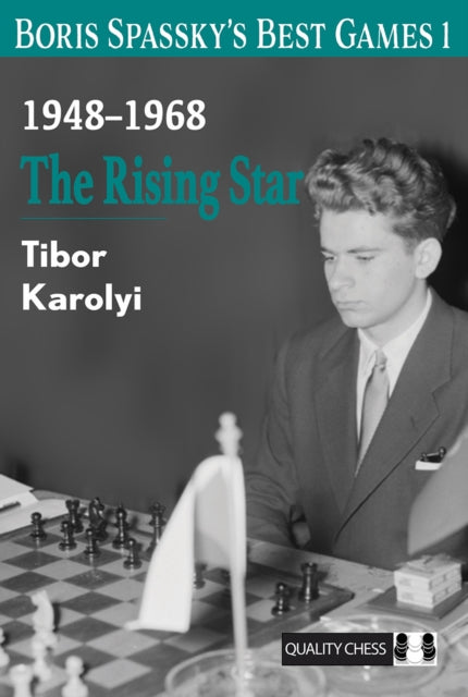 Book cover of: Boris Spassky’s Best Games 1. By: Tibor Karolyi