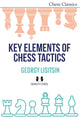 Book cover of: Key Elements of Chess Tactics. By: Georgy Lisitsin
