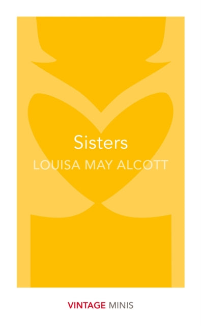 Book cover of: Sisters. By: Louisa May Alcott