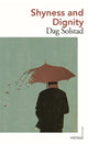 Shyness and Dignity 9781784876937 Dag Solstad