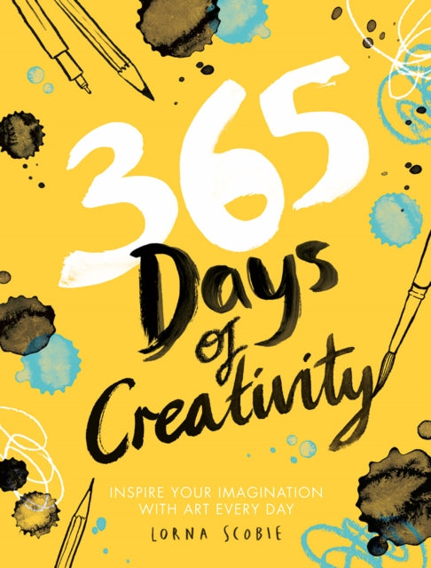 365 Days of Creativity, Inspire Your Imagination with Art Every Day 9781784882792 Lorna Scobie