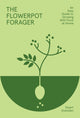 Book cover of: Flowerpot Forager. By: Stuart Ovenden