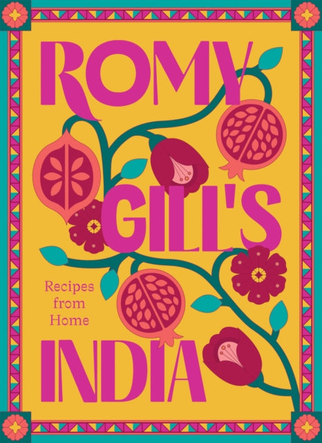 Romy Gill's India, Recipes from Home 9781784886875 Romy Gill