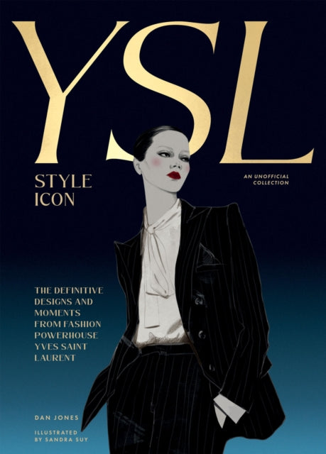 Book cover of: Yves Saint Laurent: Style Icon. By: Dan Jones