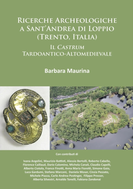 Ricerche Archeologiche a Sant’Andrea di Loppio (Trento, Italia)