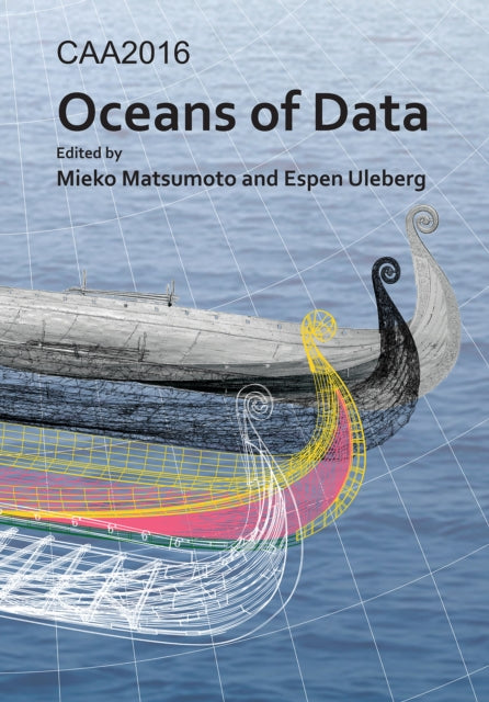 Book cover of: CAA2016: Oceans of Data. By: Mieko Matsumoto