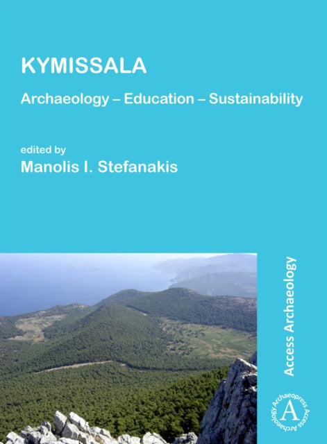 Book cover of: KYMISSALA: Archaeology – Education – Sustainability. By: Manolis I. Stefanakis