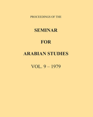 Proceedings of the Seminar for Arabian Studies Volume 9 1979