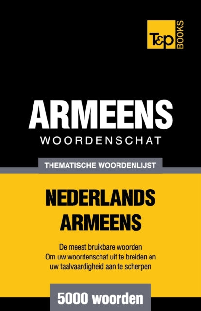 Book cover of: Thematische woordenschat Nederlands-Armeens - 5000 woorden