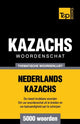 Book cover of: Thematische woordenschat Nederlands-Kazachs - 5000 woorden