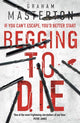 Book cover of: Begging to Die. By: Graham Masterton