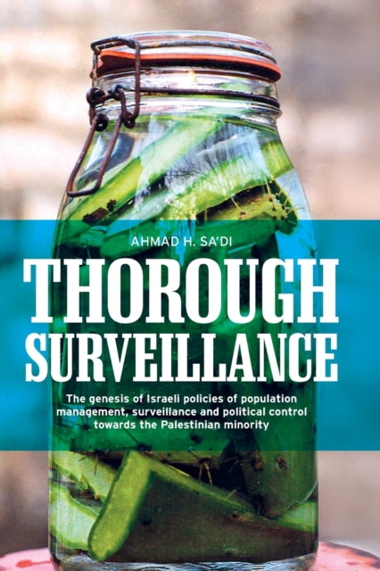 Book cover of: Thorough Surveillance. By: Ahmad H. Sa'di