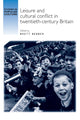 Book cover of: Leisure and Cultural Conflict in Twentieth-Century Britain. By: Brett Bebber