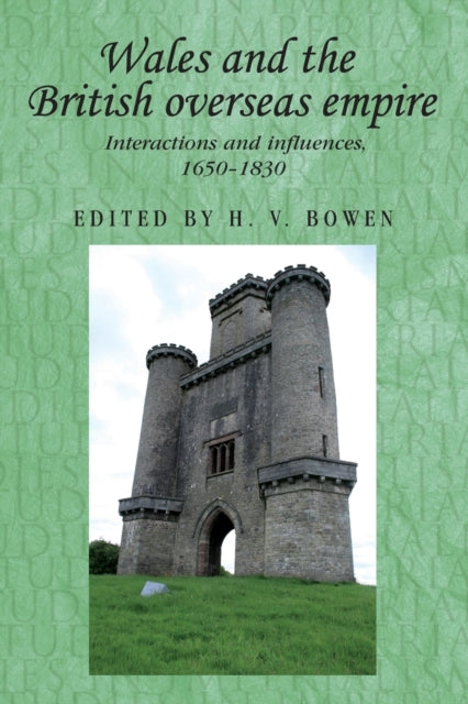 Book cover of: Wales and the British Overseas Empire. By: H. V. Bowen