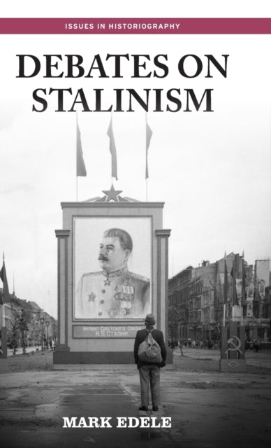 Book cover of: Debates on Stalinism. By: Mark Edele