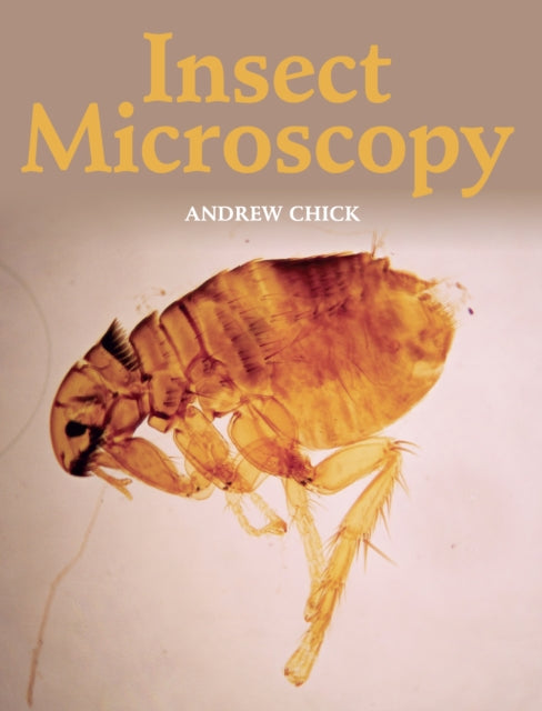 Book cover of: Insect Microscopy. By: Andrew Chick