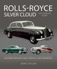 Book cover of: Rolls-Royce Silver Cloud - The Complete Story. By: James Taylor