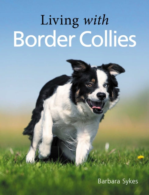 Book cover of: Living with Border Collies. By: Barbara Sykes