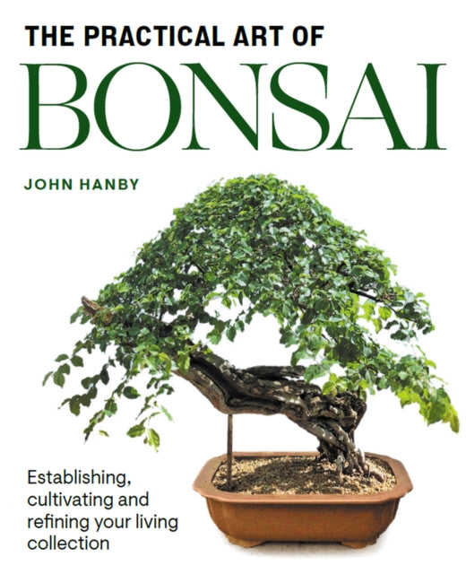 Book cover of: Practical Art of Bonsai. By: John Hanby