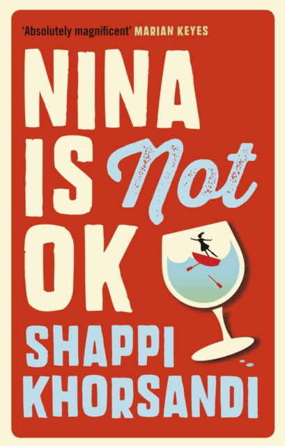 Book cover of: Nina is Not OK. By: Shappi Khorsandi