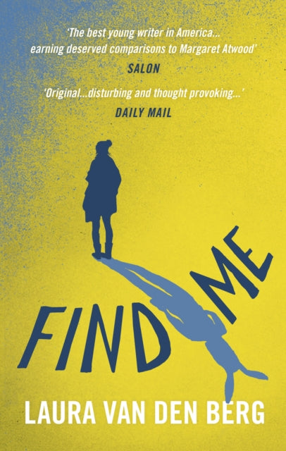 Book cover of: Find Me. By: Laura van den Berg