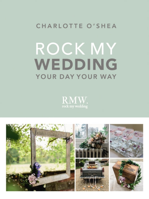 Book cover of: Rock My Wedding. By: Charlotte O'Shea