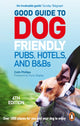Book cover of: Good Guide to Dog Friendly Pubs, Hotels and B&Bs: 6th Edition. By: Catherine Phillips
