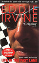 Book cover of: Eddie Irvine: Life In The Fast Lane. By: Eddie Irvine