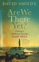 Book cover of: Are We There Yet?. By: David Smiedt