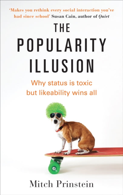 Book cover of: Popularity Illusion. By: Mitch Prinstein