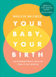 Your Baby, Your Birth, Hypnobirthing Skills For Every Birth 9781785041860 Hollie de Cruz