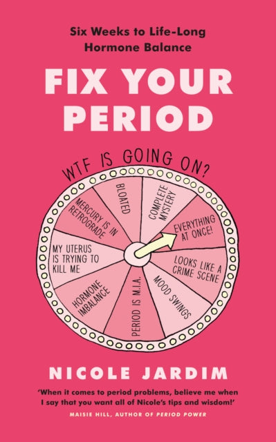 Book cover of: Fix Your Period. By: Nicole Jardim