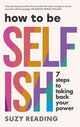 Book cover of: How to Be Selfish