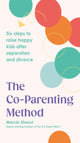 Co-Parenting Method, Six steps to raise happy kids after separation and divorce 9781785045509 Marcie Shaoul