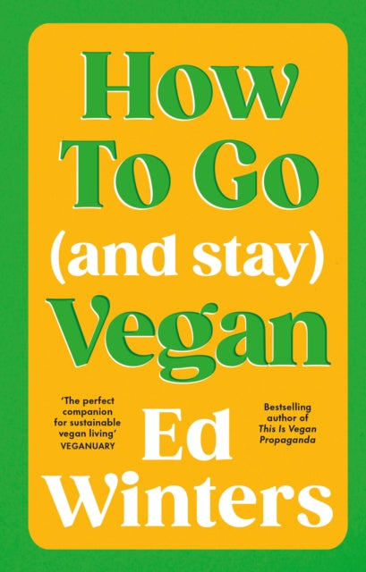 Book cover of: How to Go (and Stay) Vegan