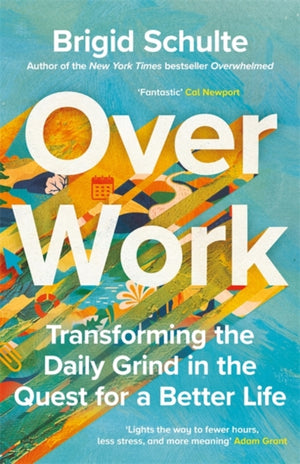 Over Work, Transforming the daily grind in the quest for a better life