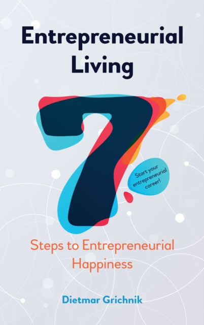 Book cover of: Entrepreneurial Living. By: Dietmar Grichnik
