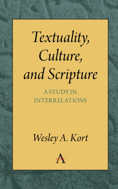 Book cover of: Textuality, Culture and Scripture. By: Wesley A. Kort