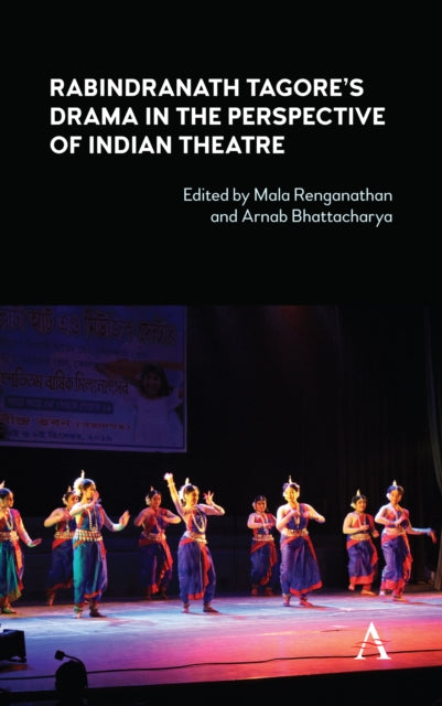 Book cover of: Rabindranath Tagore's Drama in the Perspective of Indian Theatre. By: Arnab Bhattacharya