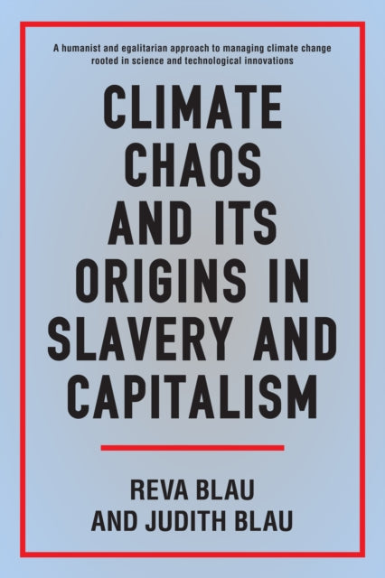 Climate Chaos and its Origins in Slavery and Capitalism