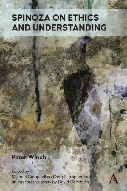 Book cover of: Spinoza on Ethics and Understanding. By: Peter Winch