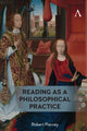 Book cover of: Reading as a Philosophical Practice. By: Robert Piercey